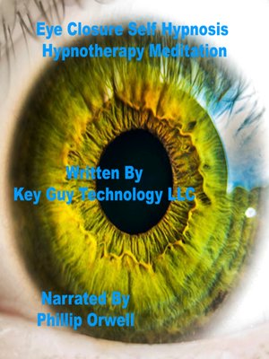 cover image of Eye Closure Self Hypnosis Hypnotherapy Meditation